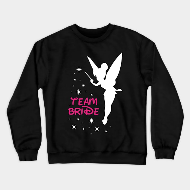 Team Bride - Tinkerbelle (Monica, Nicole, Danielle, Brooke) Crewneck Sweatshirt by Swoonie